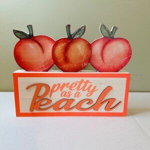 Pretty As A Peach Tabletop Sign With three Peaches